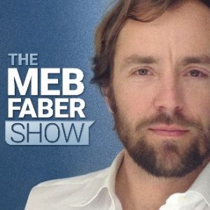 The Meb Faber Show The Meb Faber Show